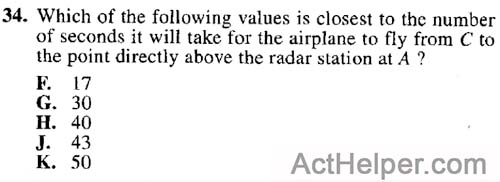 34. Which of the following values is closest to the number of seconds it will take for the airplane to fly from C to the point directly above the radar station at A ?