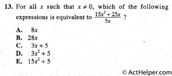 13.For all x such that x -:t:0. , which of the following
expressions is equivalent to lSx
2
5
: 25x ?