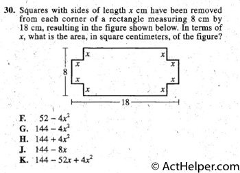 30. Squares with sides of length x cm have been removed
from each comer of a rectangle measuring 8 cm by
18 cm, resulting in the figure shown below. In terms of
x, what is the area, in square centimeters, of the figure?