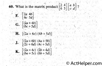 60. What is the matrix product [2 4 ] [a b] ? _