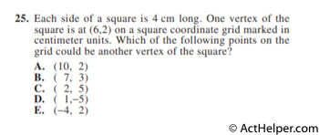 25. Each side of a square is 4 cm long. One vertex of the square is at (6,2) on a square coordinate grid marked in centimeter units. Which of the following points on the grid could be another vertex of the square?