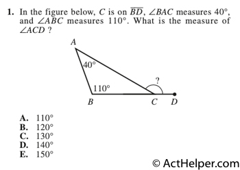 1. In the figure below, C is on BD, ∠BAC measures 40°, and ∠ABC measures 110°. What is the measure of ∠ACD?