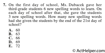 7. On the first day of school, Ms. Dubacek gave her third-grade students 6 new spelling words to learn. On each day of school after that, she gave the students 3 new spelling words. How many new spelling words had she given the students by the end of the 21st day of school?