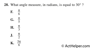 28. What angle measure, in radians, is equal to 30° ?